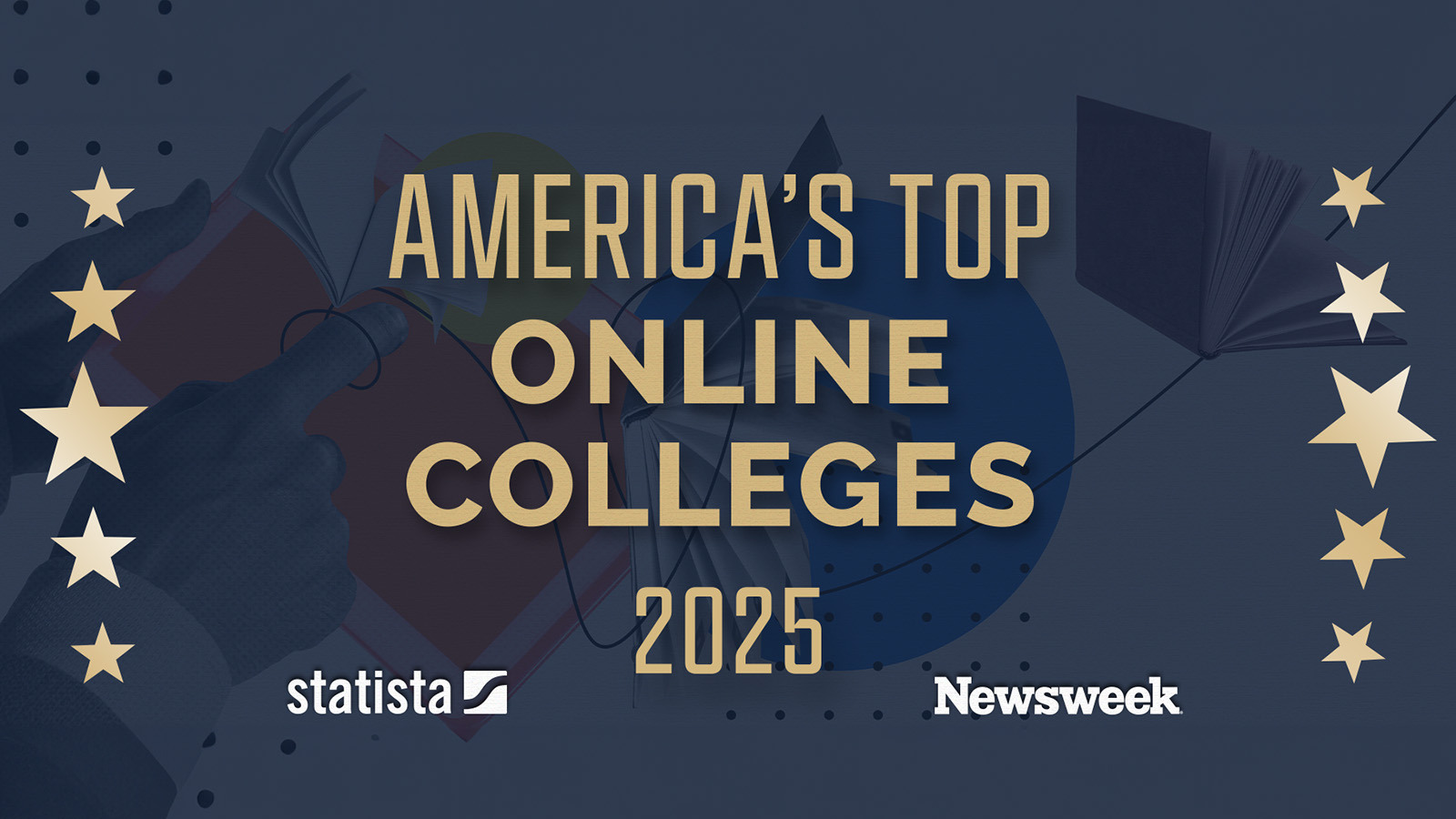 A blue graphic of a hand holding a book. The words America’s Top Online Colleges are overlaid in gold, with gold stars on the sides and logos for Statista and Newsweek on the bottom.