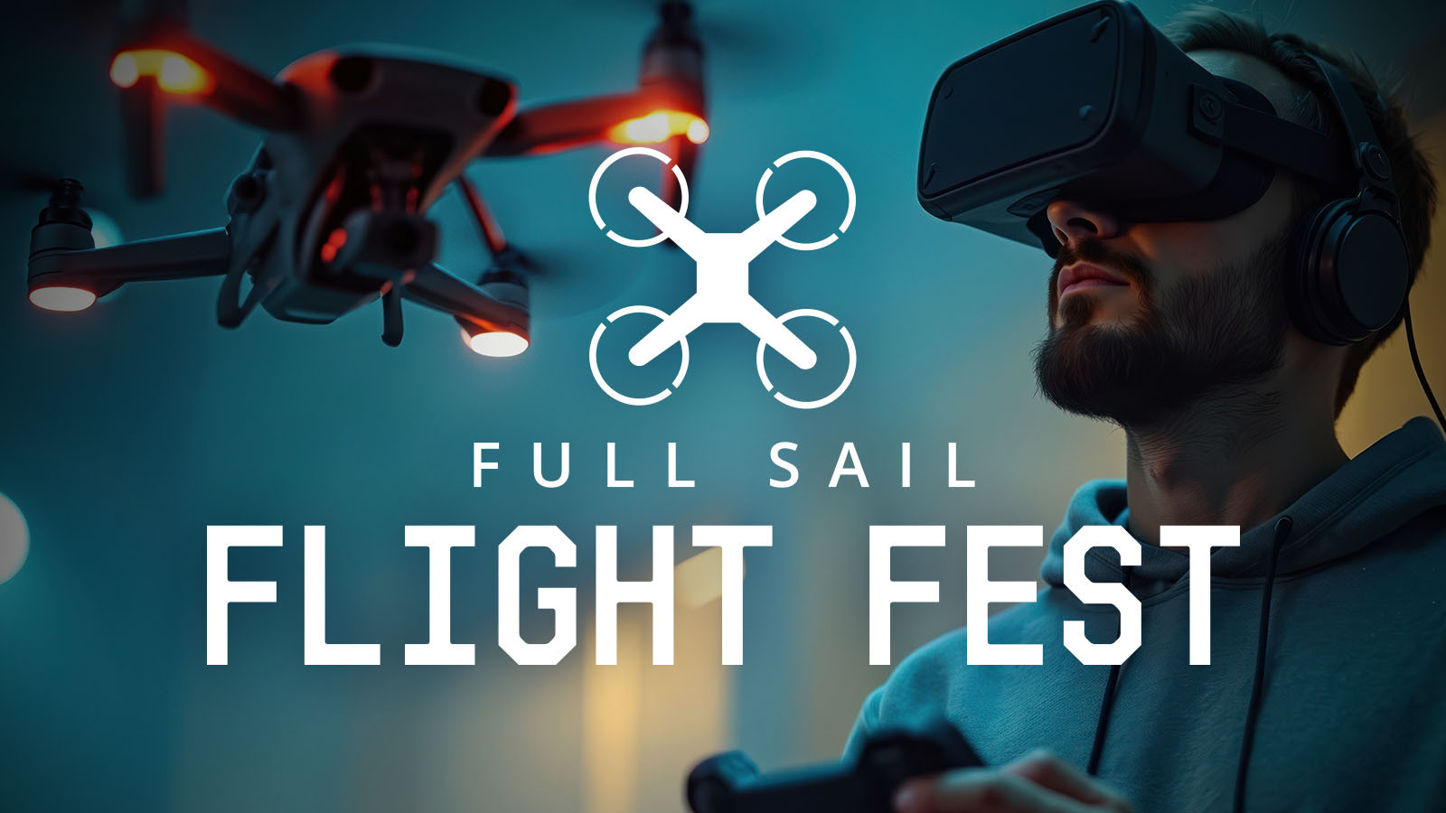 A person wearing a VR headset beside a glowing drone, with “Full Sail Flight Fest” text over a futuristic tech backdrop.